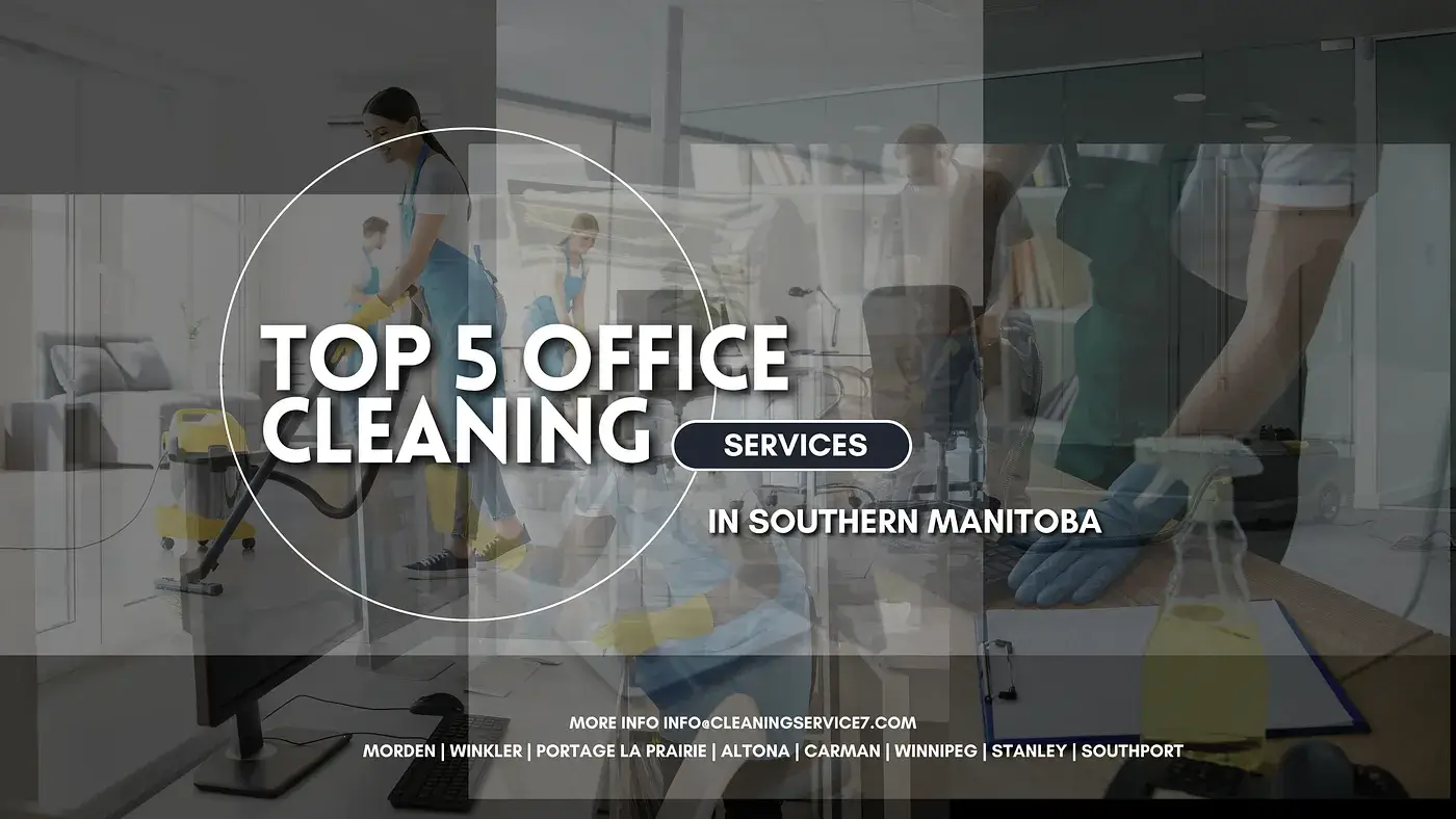 Top 5 Office Cleaning Services in Southern Manitoba 1 top 5 office cleaning services in southern manitoba