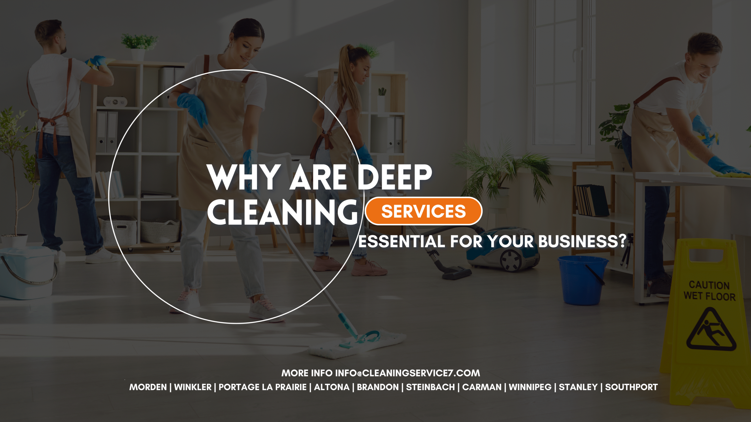 Why Are Deep Cleaning Services Essential for Your Business? 1 Deep cleaning services team providing professional cleaning in Southern Manitoba