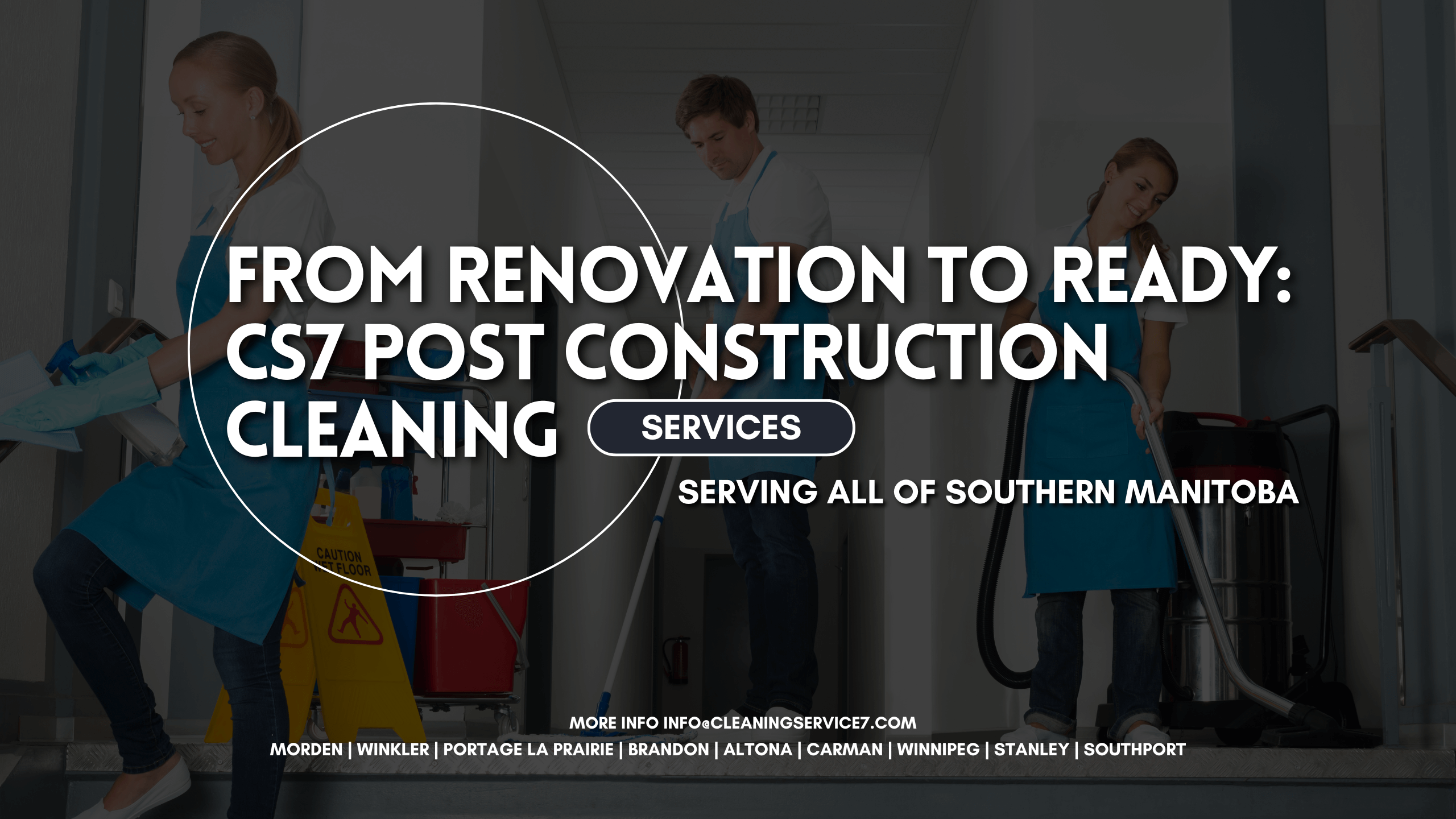 From Renovation to Ready: CS7 Post Construction Cleaning Services in Southern Manitoba 1 From renovation to ready, CS7 post construction cleaning services serving all of Southern Manitoba with modern office cleaning banner text in white, purple and red.
