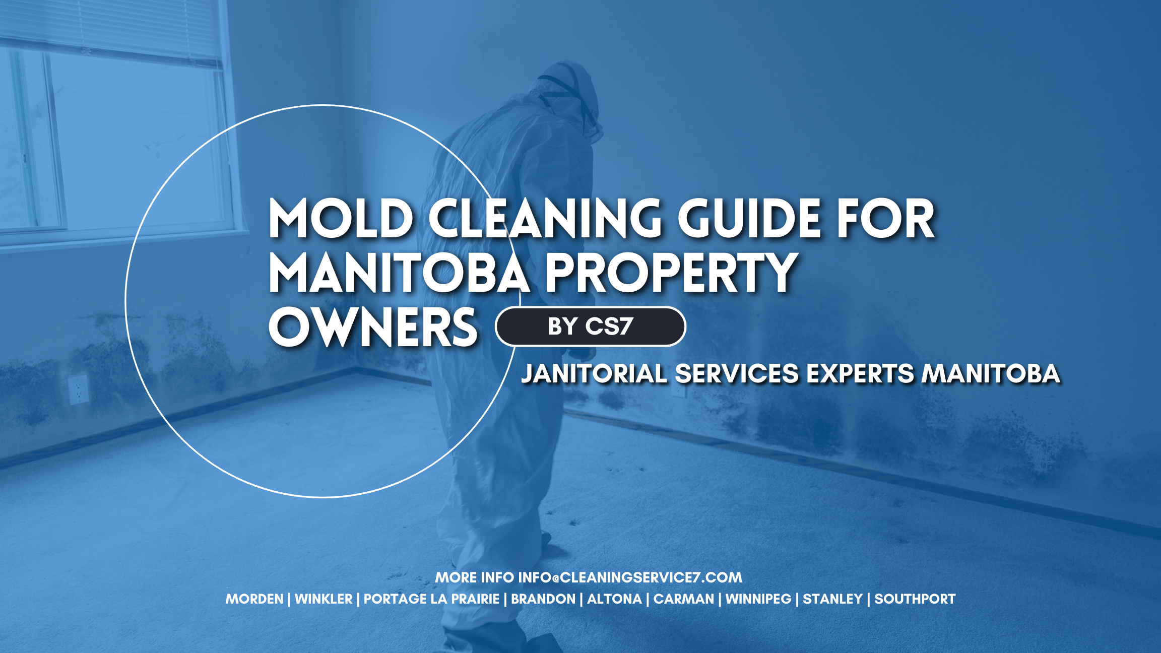 Mold Cleaning Guide for Manitoba Property Owners 1 Bold white text reads Mold Cleaning Guide for Manitoba Property Owners by CS7 over a blue office scene, referencing janitorial services and Manitoba cities.